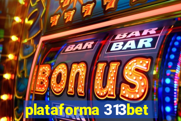 plataforma 313bet